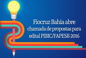 Fiocruz-Bahia-abre-chamada-de-propostas-para-edital-do-PROIIC_3